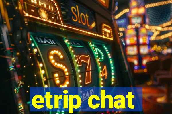 etrip chat